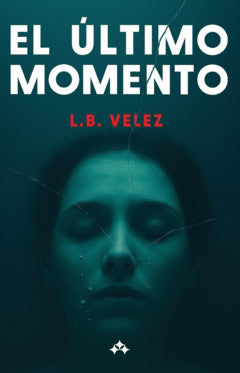 Velez, L.B. | El último momento