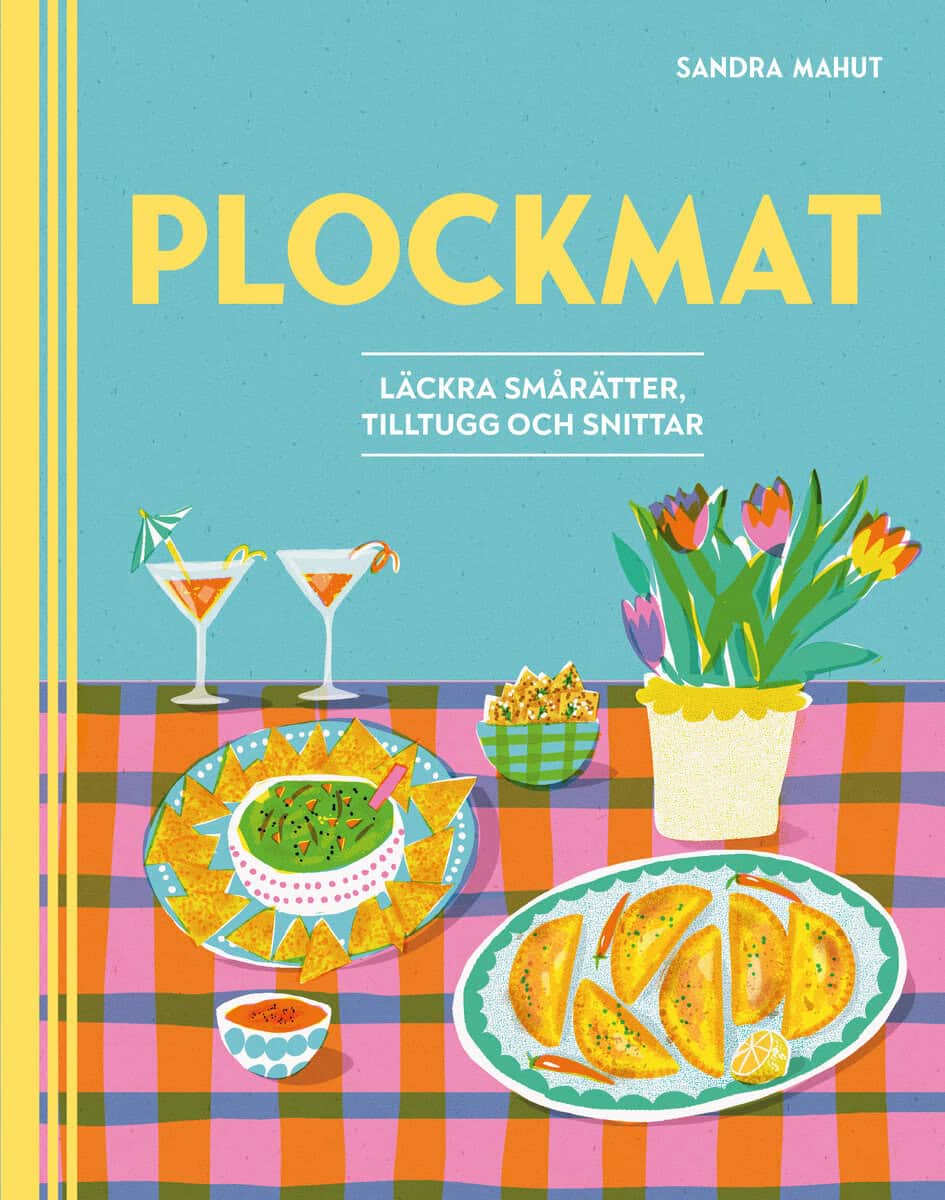 Mahut, Sandra | Plockmat : Läckra smårätter, tilltugg och snittar