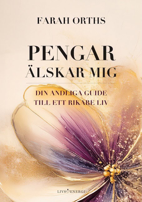 Orths, Farah | Pengar älskar mig : Din andliga guide till ett rikare liv