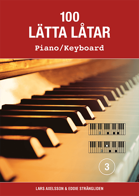 Axelsson, Lars | Strängliden, Eddie [red.] | 100 lätta låtar piano/keyboard 3