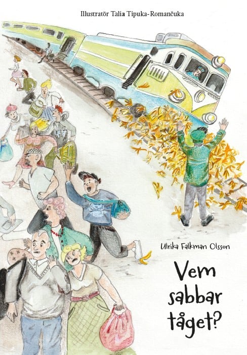 Falkman Olsson, Ulrika | Vem sabbar tåget?