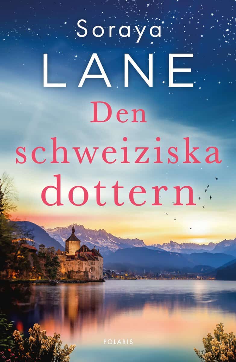 Lane, Soraya | Den schweiziska dottern