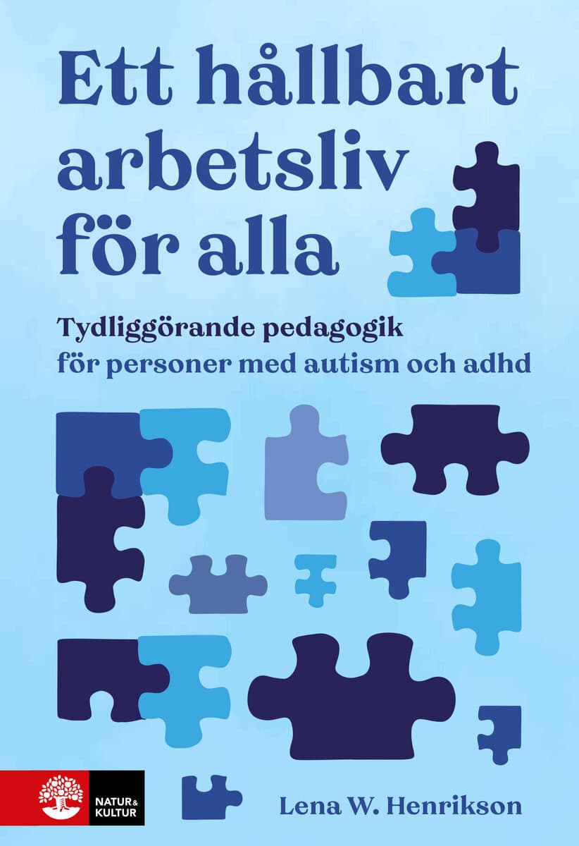 Henrikson, Lena W. | Ett hållbart arbetsliv för alla : Tydliggörande pedagogik för personer med autism och adhd