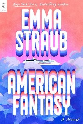 Straub, Emma | American Fantasy