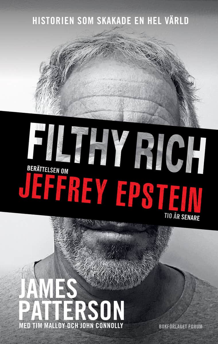 Patterson, James | Filthy Rich : Berättelsen om Jeffrey Epstein - tio år senare