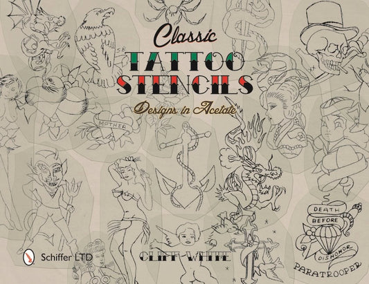 White, Cliff | Classic tattoo stencils : Designs in acetate