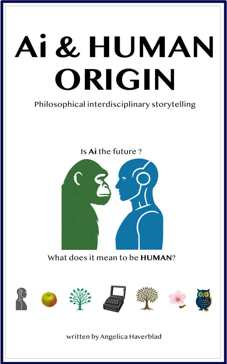 Haverblad, Angelica | Ai & Human Origin : Philosophical interdisciplinary storytelling