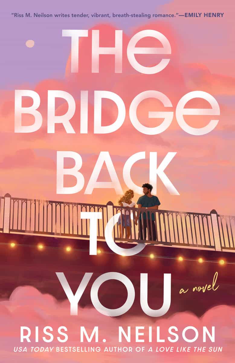 Neilson, Riss M. | The Bridge Back to You