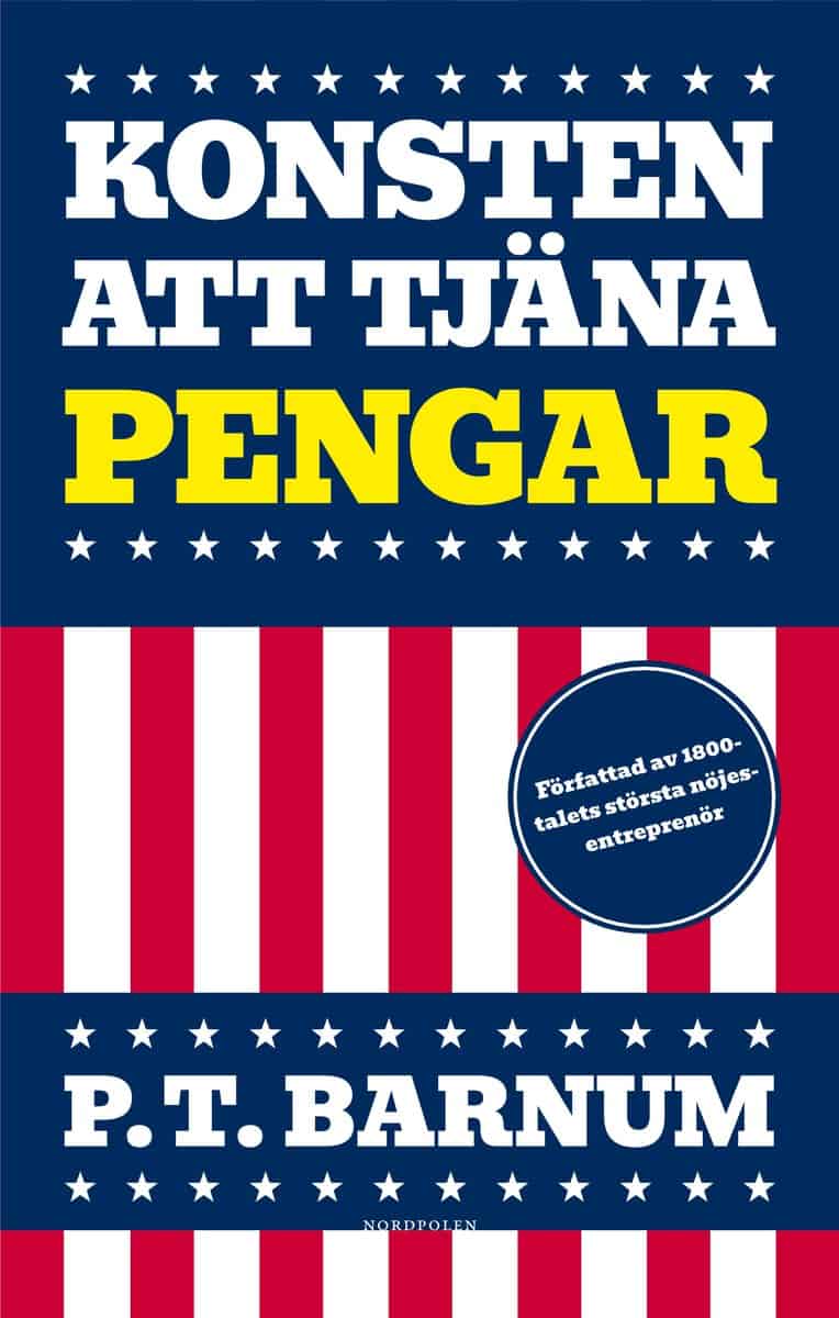 Barnum, P T | Konsten att tjäna pengar