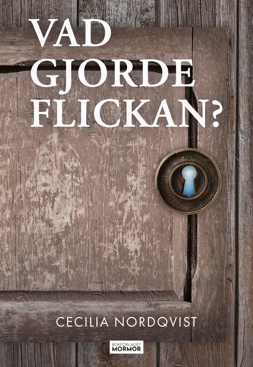 Nordqvist, Cecilia | Vad gjorde flickan?