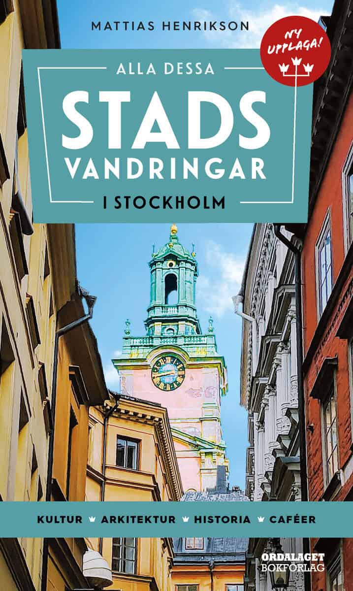 Henrikson, Mattias | Alla dessa stadsvandringar i Stockholm