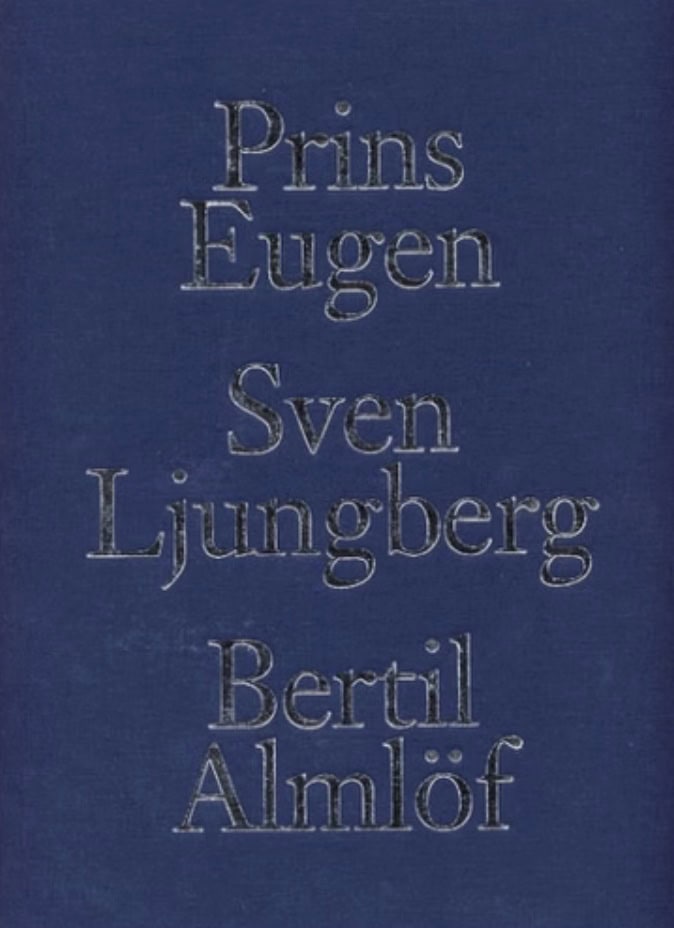 Wistman, Christina G. | Linde, Ulf | Lindgren, Torgny | Prins Eugen, Sven Ljungberg, Bertil Almlöf : Landskapsmålare