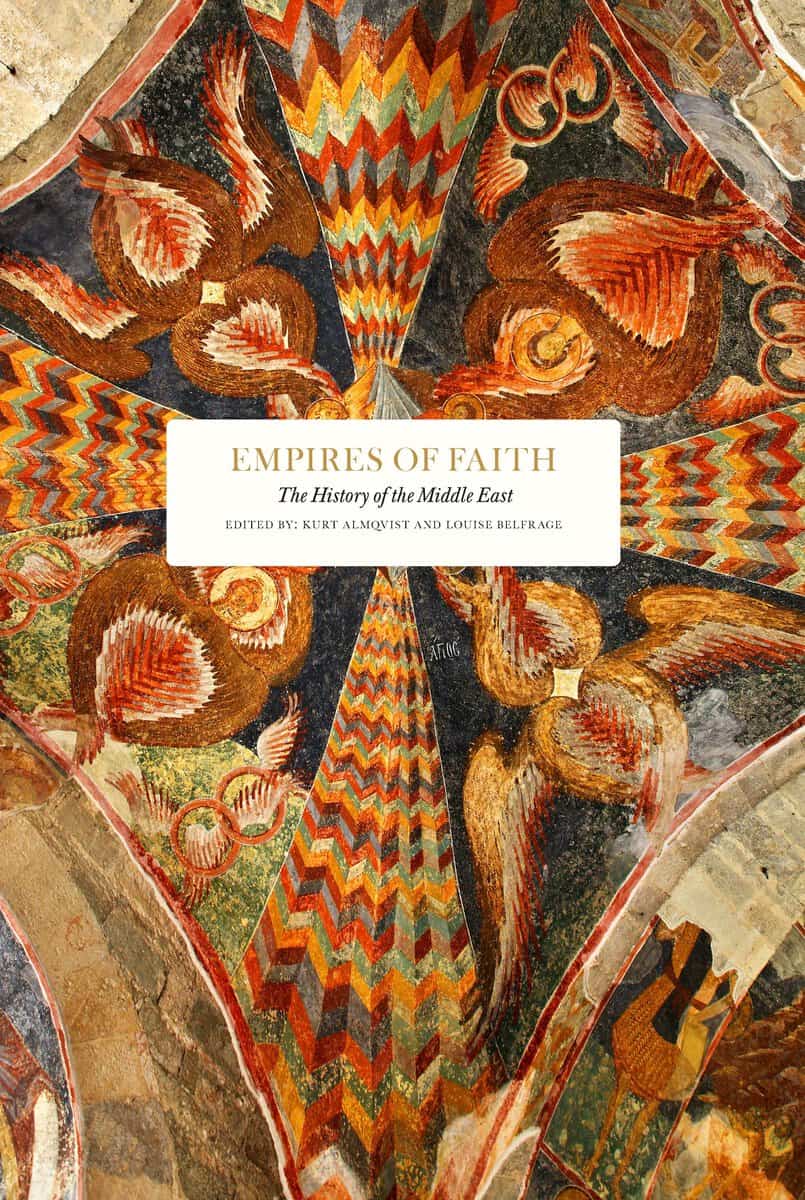 Abouzeid, Raina | Alterman, Jon B. | et al | Empires of faith : The history of the middle east