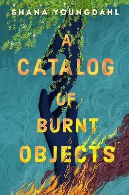 Youngdahl, Shana | A Catalog of Burnt Objects