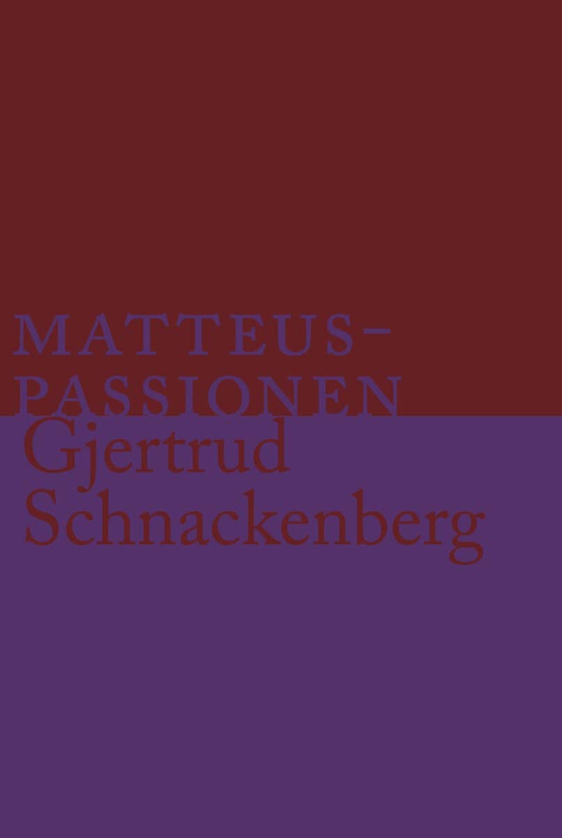 Schnackenberg, Gjertrud | Matteuspassionen