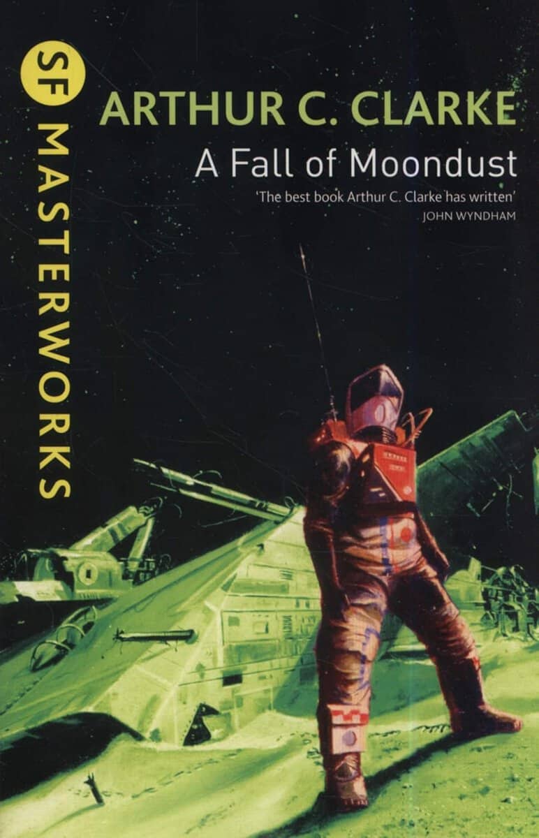 Clarke, Arthur C. | Fall of Moondust (SF Masterworks), A