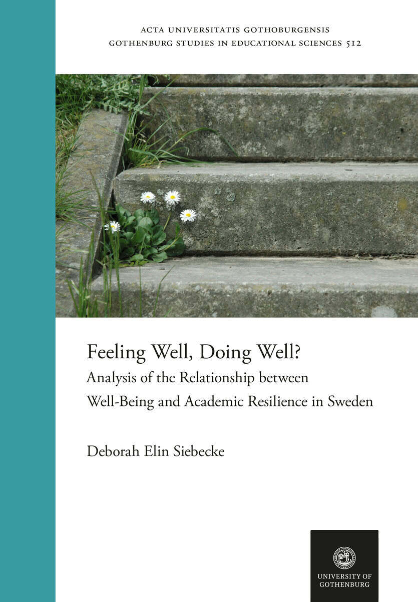 Siebecke, Deborah Elin | Feeling well, doing well? : Analysis of the relationship between well-being and academic resili...