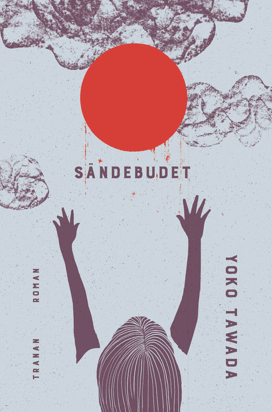 Tawada, Yoko | Sändebudet