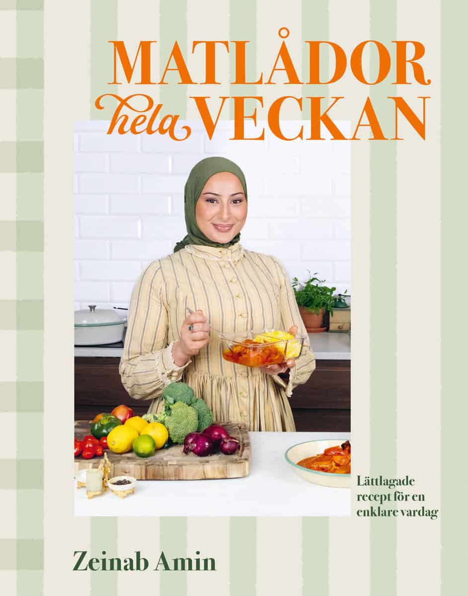 Amin, Zeinab | Matlådor hela veckan : Lättlagade recept för en enklare vardag