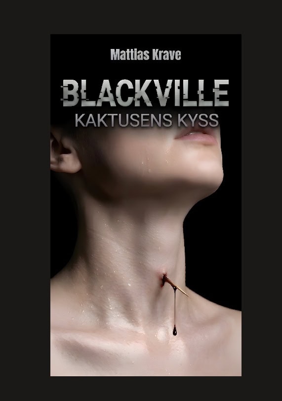 Krave, Mattias | Blackville : Kaktusens kyss
