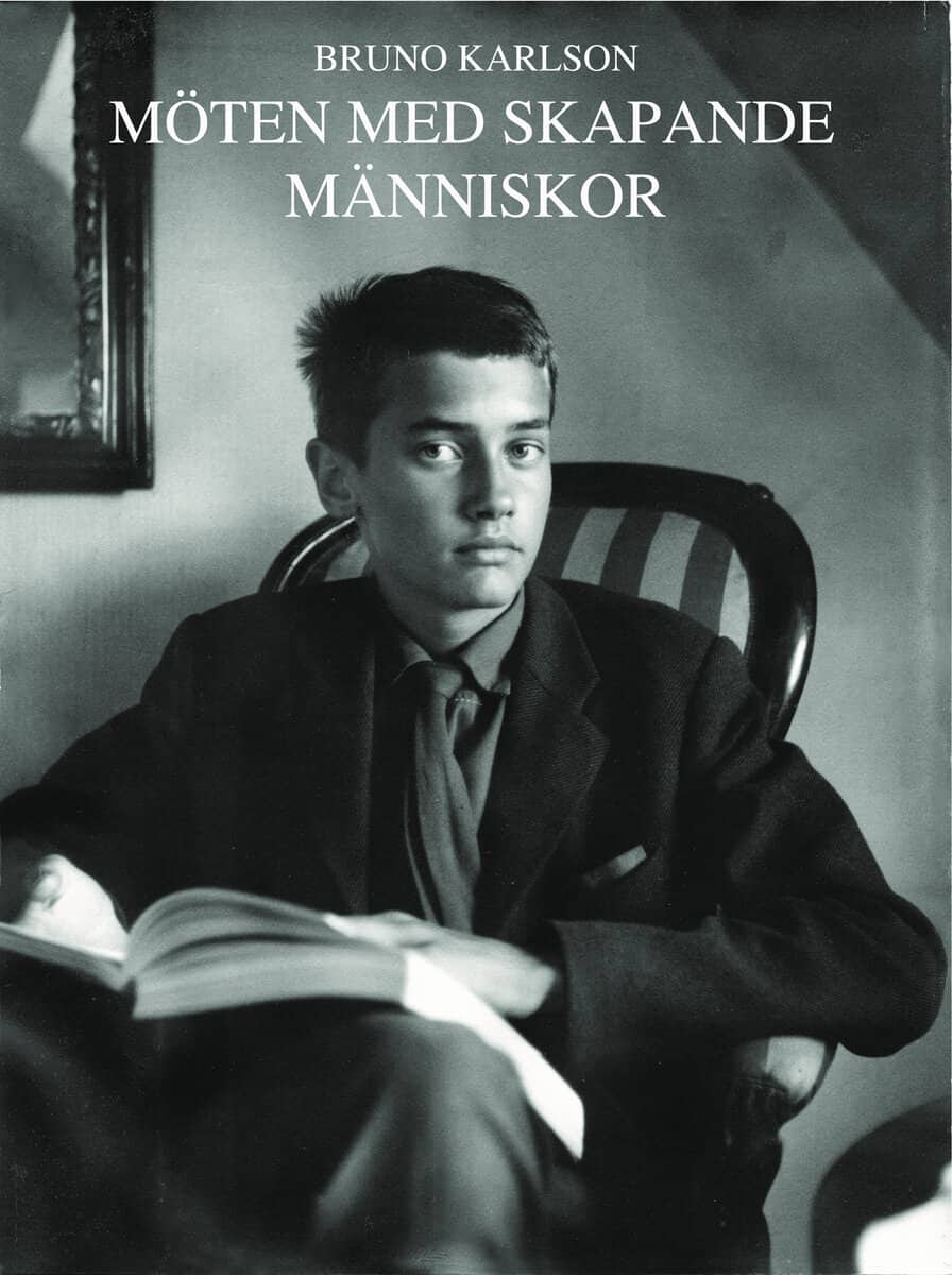 Karlson, Bruno | Möten med skapande människor
