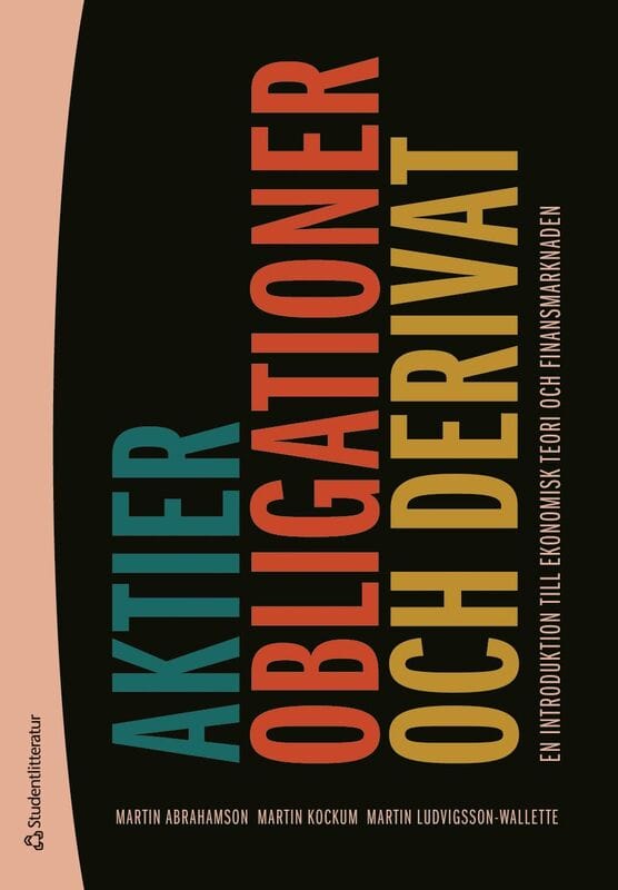 Abrahamson, Martin | Kockum, Martin | Ludvigsson-Wallette, Martin | Aktier, obligationer och derivat : En introduktion t...