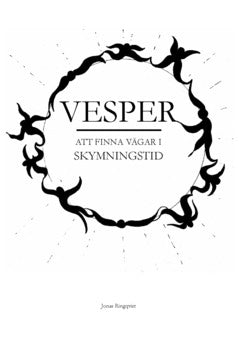 Ringqvist, Jonas | Vesper : Att finna vägar i skymningstid