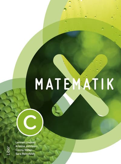 Undvall, Lennart | Johnson, Kristina | Welén, Conny | Ramsfeldt, Sara | Matematik X C-boken