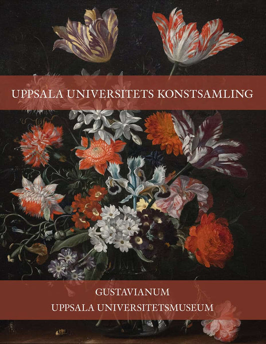 Henningsson, Åsa | Ahlund, Mikael | Sundelin, Åsa | Ödman, Cecilia [red.] | Uppsala universitets konstsamling : Utvalda ...