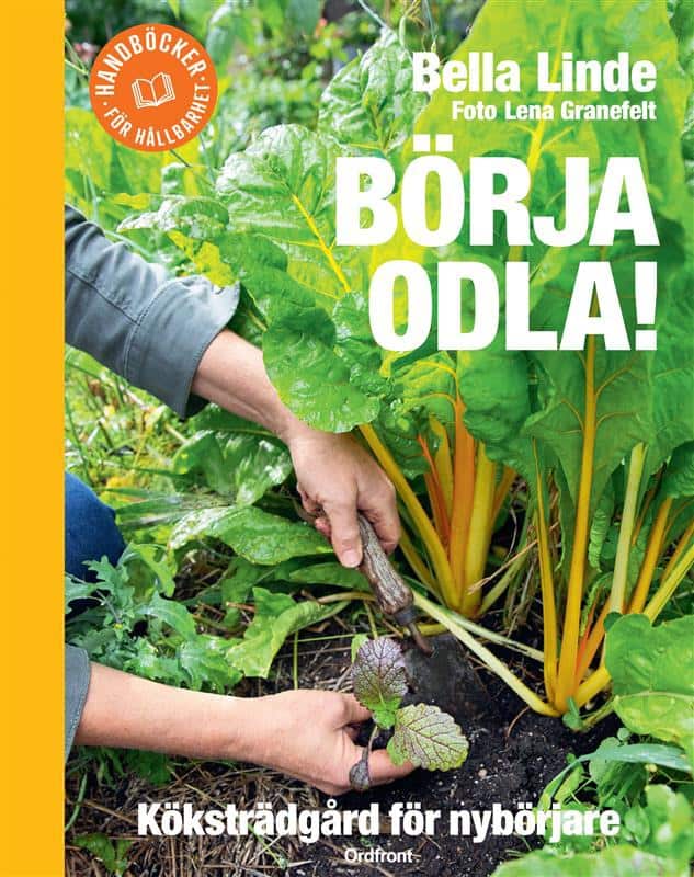 Linde, Bella | Börja odla! : Köksträdgård för nybörjare