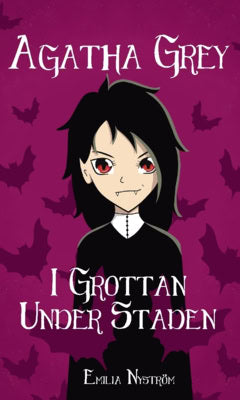 Nyström, Emilia | Agatha Grey : I grottan under staden