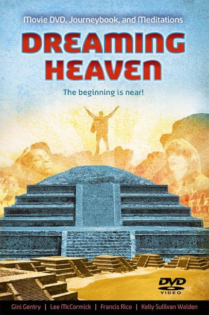 Gentry, Gini | McCormick, Lee | Rico, Francis | Walden, Kelly Sullivan | DREAMING HEAVEN : The Beginning Is Near!