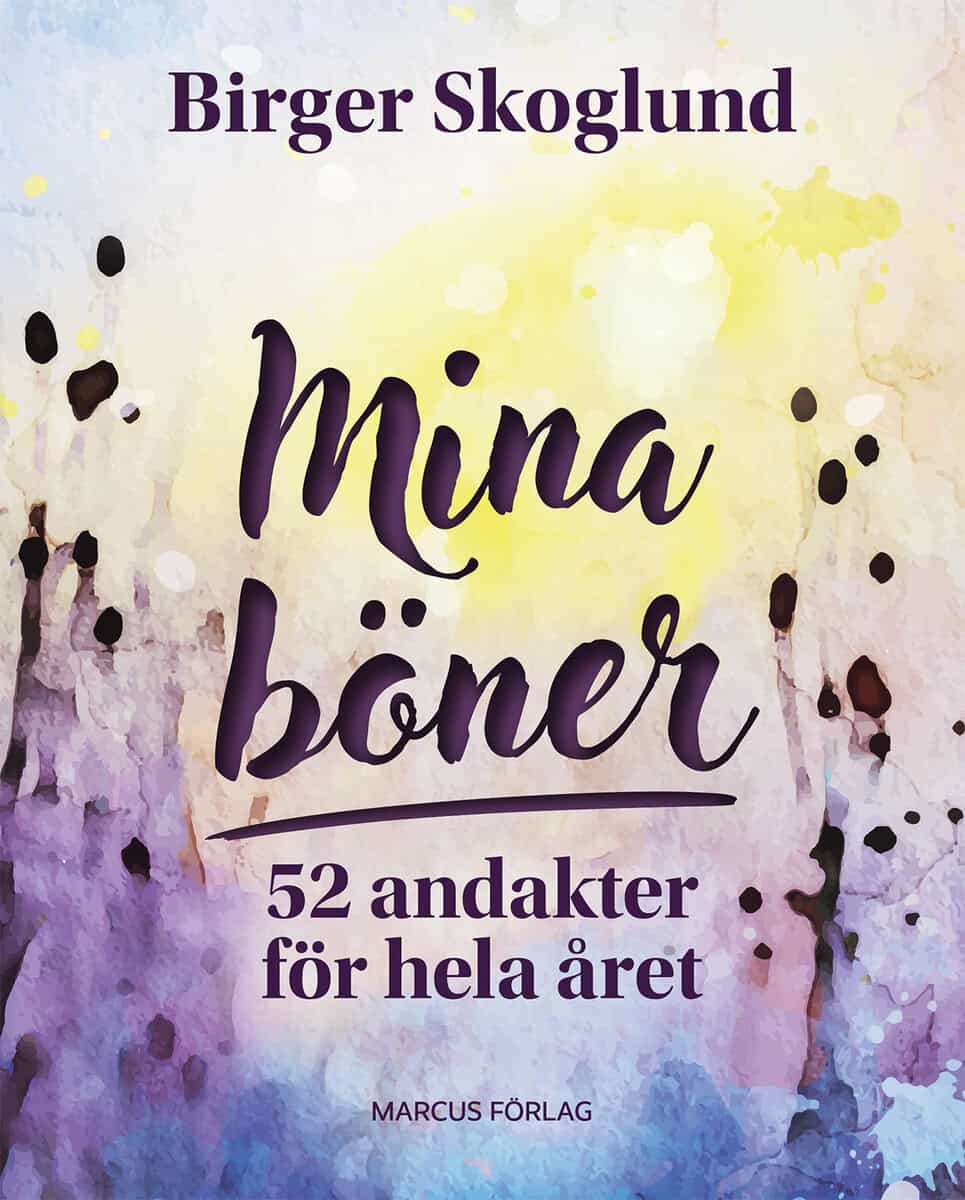 Skoglund, Birger | Mina böner : 52 andakter för hela året