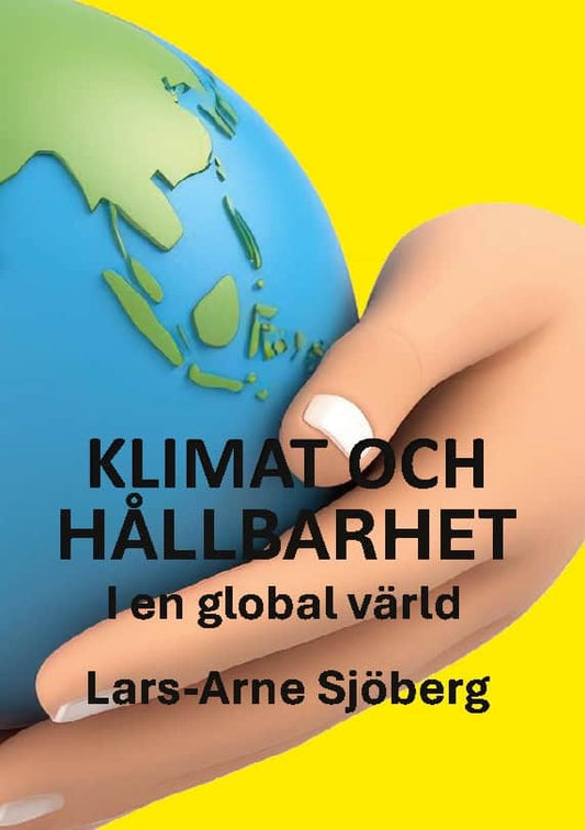 Sjöberg, Lars-Arne | Klimat och hållbarhet i en global värld