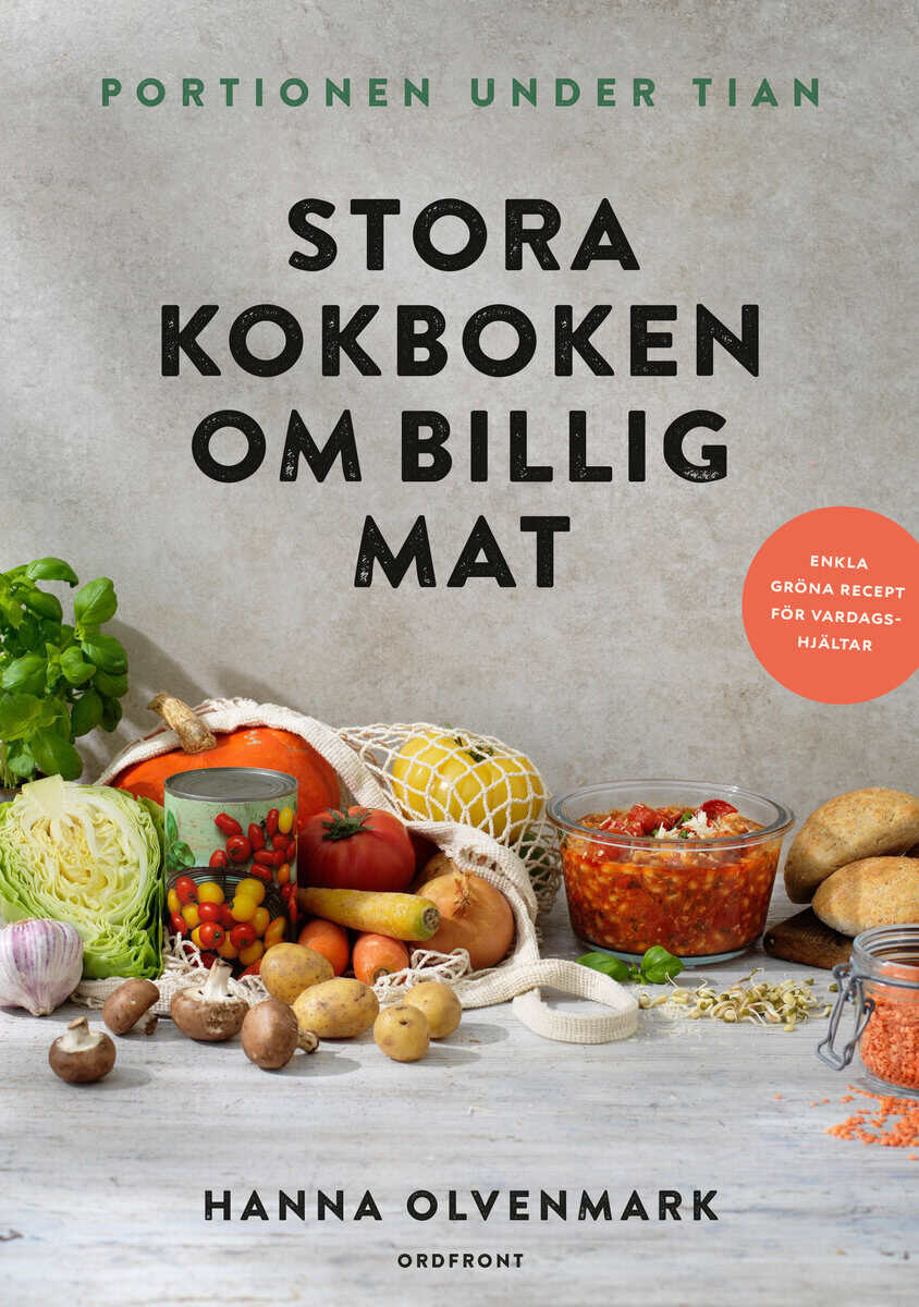 Olvenmark, Hanna | Portionen under tian : Stora kokboken om billig mat