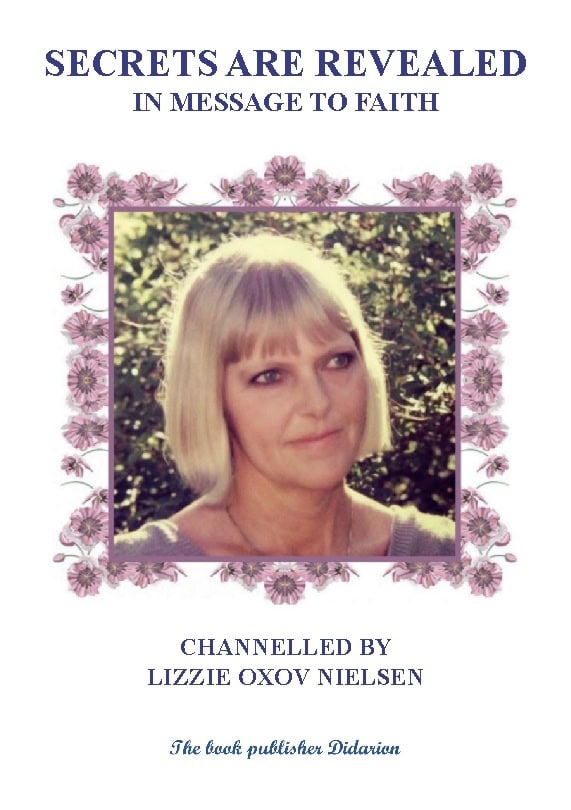Oxov Nielsen, Lizzie | Secret are revealed : In message to faith