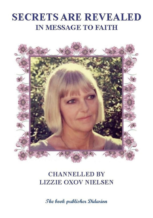 Oxov Nielsen, Lizzie | Secret are revealed : In message to faith