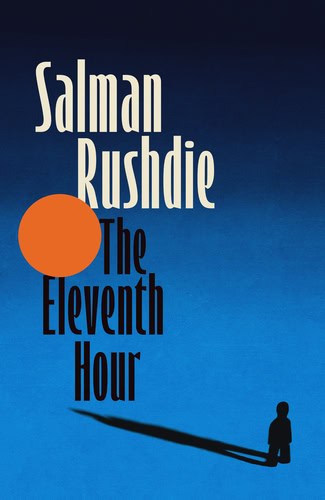Rushdie, Salman | The Eleventh Hour