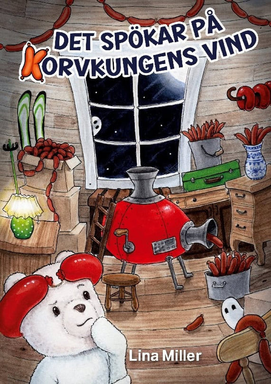 Miller, Lina | Det spökar på Korvkungens vind