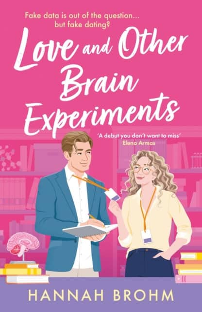 Brohm, Hannah | Love and Other Brain Experiments