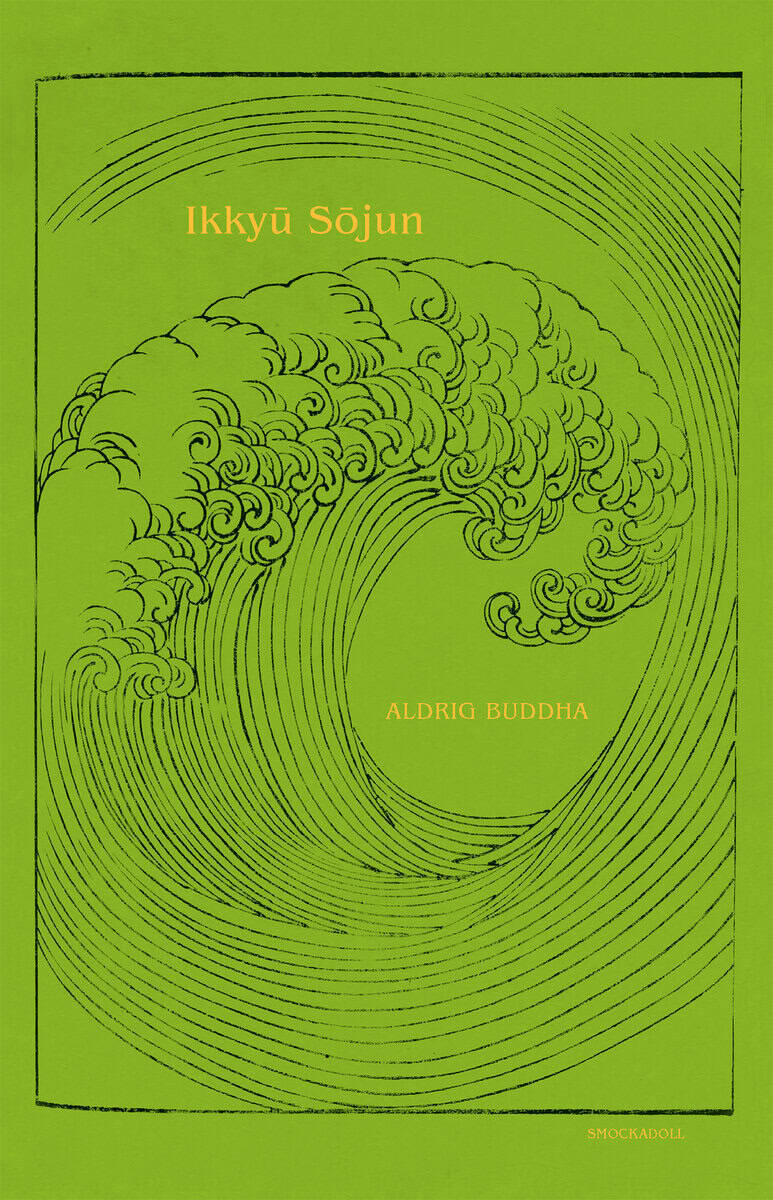 Ikkyu, Sojun | Aldrig Buddha