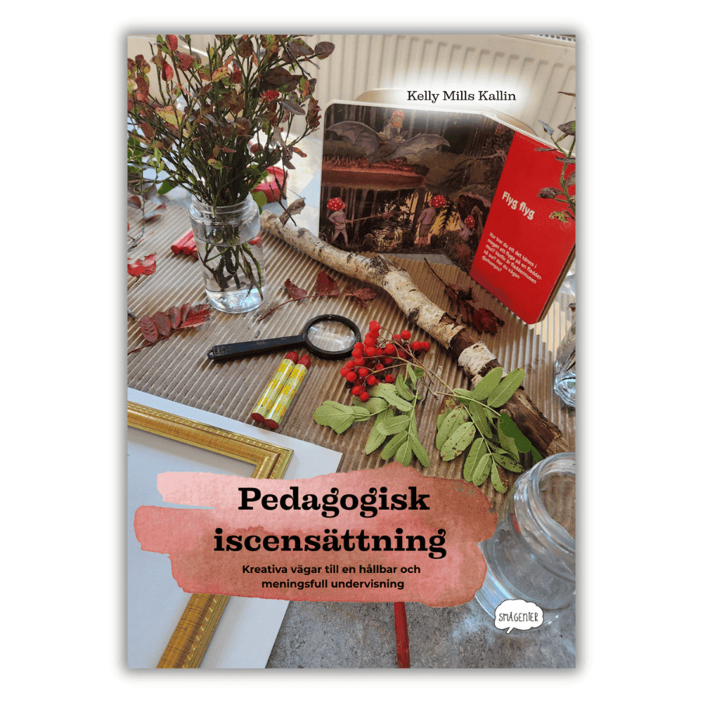 Mills Kallin, Kelly | Pedagogisk iscensättning
