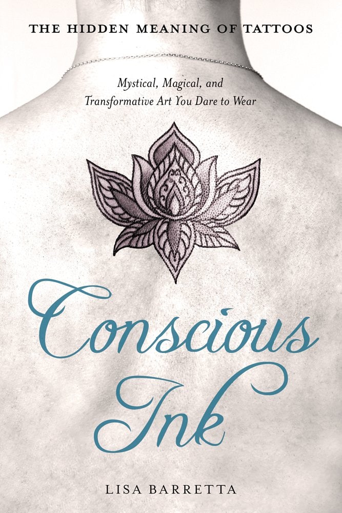 Barretta, Lisa | Conscious ink : The hidden meaning of tattoos - mystical, magical, and trans