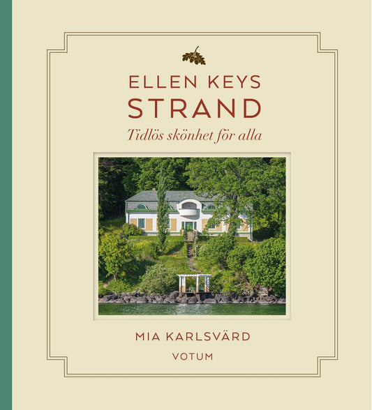Karlsvärd, Mia | Ellen Keys Strand : Tidlös skönhet för alla