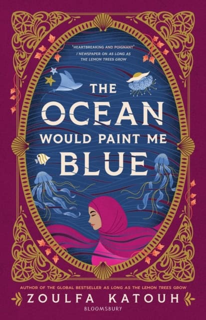 Katouh, Zoulfa | The Ocean Would Paint Me Blue