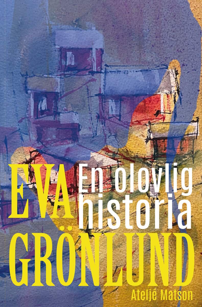 Grönlund, Eva | En olovlig historia