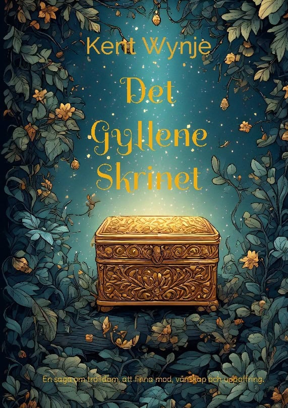 Wynje, Kent | Det gyllene skrinet : En saga om trolldom, att finna mod, vänskap och uppoffring