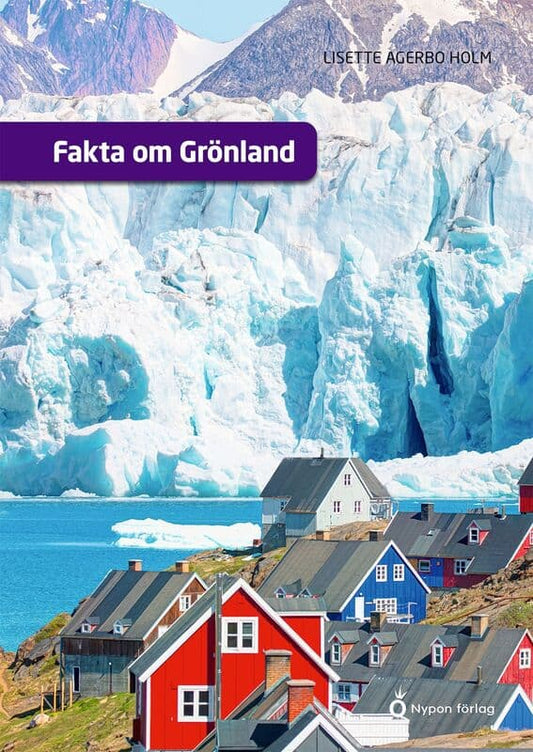 Agerbo Holm, Lisette | Fakta om Grönland