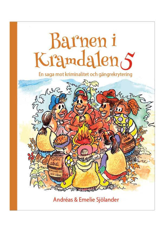 Sjölander, Andréas | Sjölander, Emelie | Barnen i Kramdalen 5. En saga mot kriminalitet och gängrekrytering