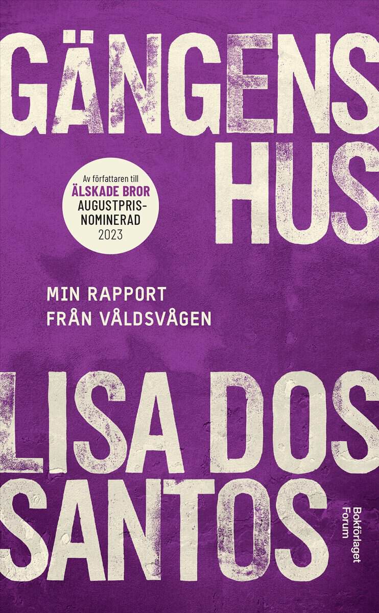 Dos Santos, Lisa | Gängens hus : Min rapport från våldsvågen